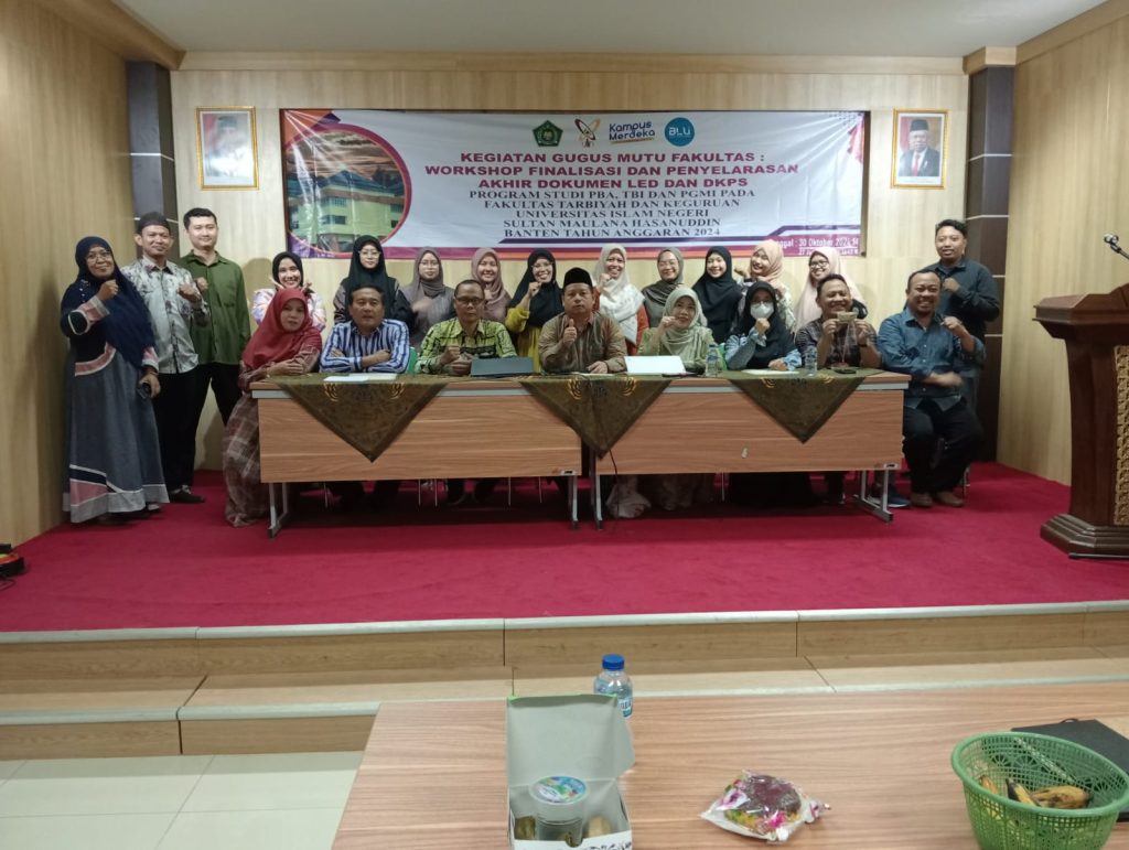 Workshop Finalisasi dan Penyelarasan Dokumen LED dan DKPS Program Studi PBA, TBI, dan PGMI FTK UIN Sultan Maulana Hasanuddin Banten